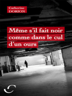 Même s'il fait noir comme dans le cul d'un ours