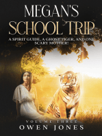 Megan's School Trip: A Spirit Guide, A Ghost Tiger, and One Scary Mother