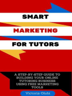 Smart Marketing For Tutors: A Step-by-Step Guide To Building Your Online Tutoring Business Using Free Marketing Tools: 1, #1