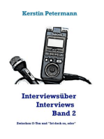 Interviews über Interviews Band 2: Zwischen O-Ton und "Ist doch so, oder"