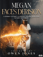 Megan Faces Derision: A Spirit Guide, A Ghost Tiger, and One Scary Mother