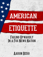 American Etiquette: Failing Upwardly In A Fox News Nation