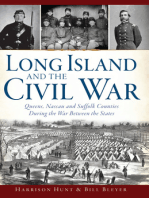 Long Island and the Civil War: Queens, Nassau and Suffolk Counties During the War Between the States