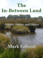 The in-Between Land: Psalms, Poems and Haiku