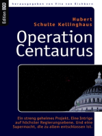 Operation Centaurus: Ein streng geheimes Projekt. Eine Intrige auf höchster Regierungsebene. Und eine Supermacht, die zu allem entschlossen ist.