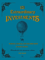 101 Extraordinary Investments: Curious, Unusual and Bizarre Ways to Make Money: A handbook for the adventurous collector