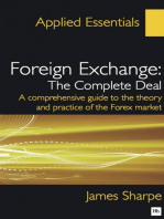 Foreign Exchange: The Complete Deal: A comprehensive guide to the theory and practice of the Forex market