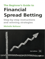 The Beginner's Guide to Financial Spread Betting: Step-by-step instructions and winning strategies