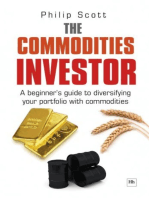 The Commodities Investor: A beginner's guide to diversifying your portfolio with commodities