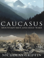 Caucasus: Mountain Men and Holy Wars