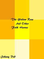 The Yellow Rose And Other Folk Heroes