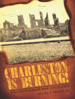 Charleston is Burning!: Two Centuries of Fire and Flames