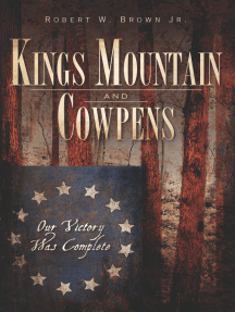 What effect did the patriot victory at kings mountain produce Read Kings Mountain And Cowpens Online By Robert W Brown Jr Books