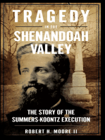 Tragedy in the Shenandoah Valley: The Story of the Summers-Koontz Execution