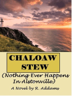 Chaloaw Stew (Nothing Ever Happens In Alstonville)