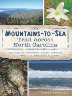 The Mountains-to-Sea Trail Across North Carolina: Walking a Thousand Miles through Wildness, Culture and History