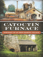 Catoctin Furnace: Portrait of an Iron Making Village