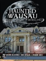 Haunted Wausau: The Ghostly History of Big Bull Falls