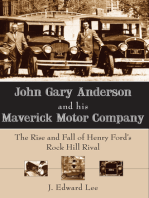 John Gary Anderson and his Maverick Motor Company: The Rise and Fall of Henry Ford's Rock Hill Rival