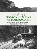 A History of the Boston & Maine Railroad: Exploring New Hampshire's Rugged Heart by Rail