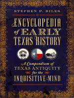 Encyclopedia of Early Texas History: A Compendium of Texas Antiquity for the Inquisitive Mind