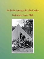 Frohe Ferientage für alle Kinder.: Ferienlager in der DDR.