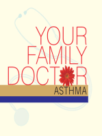 Your Family Doctor Asthma: Understanding Asthma / Avoiding Allergies / Proper Use of Inhalers