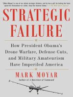 Strategic Failure: How President Obama's Drone Warfare, Defense Cuts, and Military Amateurism Have Imperiled America