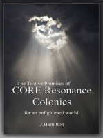 The Twelve Premises of CORE Resonance Colonies: For An Enlightened World