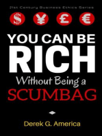You Can Be Rich Without Being a Scumbag