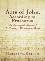 Acts of John, According to Prochorus: An Apocryphal Account of His Journeys, Miracles and Death [translated]