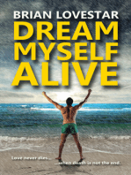 Dream Myself Alive