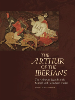The Arthur of the Iberians: The Arthurian Legends in the Spanish and Portuguese Worlds