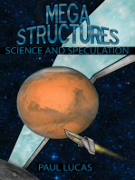 Megastructures: Science And Speculation