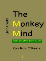 Living with the Monkey Mind: Poems and Other Shiny Objects