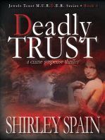 Deadly Trust (Book 4 of 6 in the Dark and Chilling Jewels Trust M.U.R.D.E.R.Series)