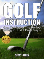 Golf Instruction:How To Master The Perfect Swing In Just 7 Easy Steps