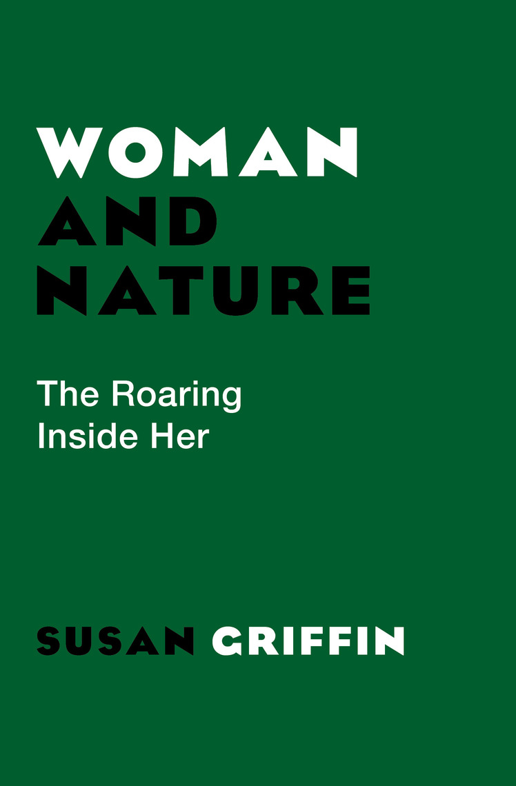 Woman and Nature by Susan Griffin - Ebook | Scribd