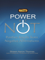 The Power of Not: Positive Results from Negative Affirmations