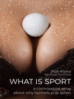 What Is Sport: A Controversial Essay About Why Humans Play Sports