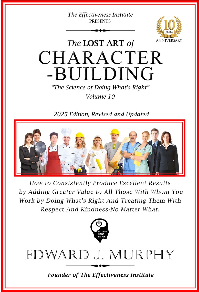 The Lost Art of Character-Building: How to Consistently Produce ...