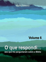 O que respondi aos que me perguntaram sobre a Biblia - Vol. 6: O que respondi aos que me perguntaram sobre a Biblia, #6