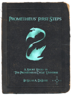 Prometheus' First Steps