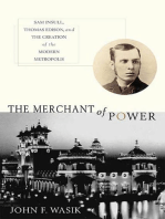 The Merchant of Power: Sam Insull, Thomas Edison, and the Creation of the Modern Metropolis