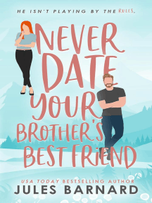 Never Date Your Brother's Best Friend: Never Date, #1