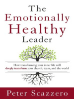 The Emotionally Healthy Leader: How Transforming Your Inner Life Will Deeply Transform Your Church, Team, and the World