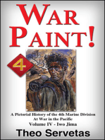 War Paint ! A Pictorial History of the 4th Marine Division at War in the Pacific. Volume IV: Iwo Jima