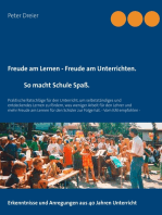 Freude am Lernen - Freude am Unterrichten. So macht Schule Spaß!: Praktische Ratschläge für den Unterricht, um selbstständiges und entdeckendes Lernen zu fördern, was weniger Arbeit für den Lehrer und mehr Freude am Lernen für den Schüler zur Folge hat. -Vom KM weiterempfohlen-