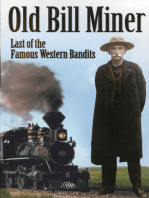 Old Bill Miner: Last of the Famous Western Bandits