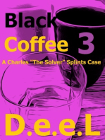 Black Coffee 3: A Charles "The Solver" Splints Case